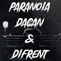 Difrent, DaCaN – Paranoia