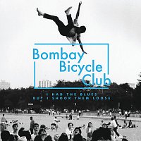 Bombay Bicycle Club – I Had The Blues But I Shook Them Loose