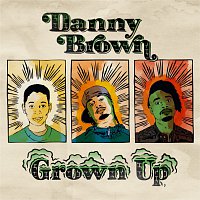 Danny Brown – Grown Up