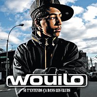 Wouilo – Si T'Entends Ca Dans Les Clubs [2007FR2003392]