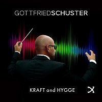 Gottfried Schuster – Kraft and Hygge