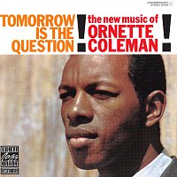 Ornette Coleman – Tomorrow Is The Question!