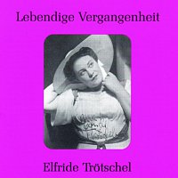 Přední strana obalu CD Lebendige Vergangenheit - Elfriede Trotschel