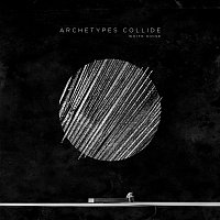 Archetypes Collide – White Noise