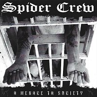 Spider Crew – A Menace Ta Society