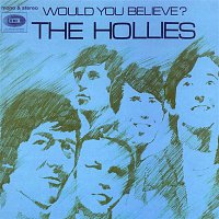 The Hollies – Would You Believe (Expanded Edition)