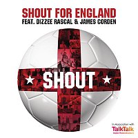 Shout for England, Dizzee Rascal & James Corden – Shout