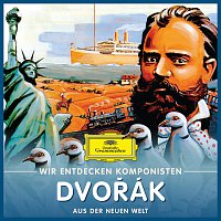 Různí interpreti – Wir entdecken Komponisten: Antonín Dvořák – Aus der neuen Welt