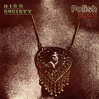 High Society – High Society (Polish Jazz, Vol. 18)