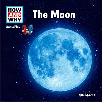 HOW AND WHY – The Moon