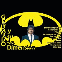 Gerardo Y Su 4a. Dimensión – Batman (Batijugando)
