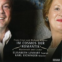 Elisabeth Linhart, Karl Eichinger – Im Cosmos der Romantik - Lieder & Klaviersoli von Richard Wagner und Franz Liszt