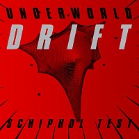 Underworld – Schiphol Test