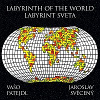 Vašo Patejdl & Jaroslav Svěcený – Labyrint sveta