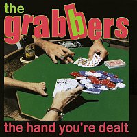 The Grabbers – The Hand You're Dealt