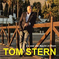 Tom Stern – Es war die Nacht in Rom