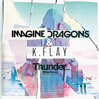 Imagine Dragons, K.Flay – Thunder [Official Remix]
