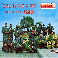 Orquesta Aragón – Cojale El Gusto A Cuba