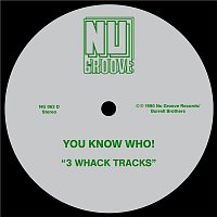 You Know Who – 3 Whack Tracks