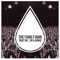 The Family Rain – Trust Me... I'm A Genius