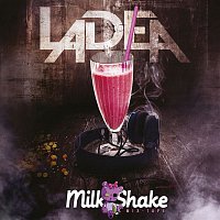 Ladea – Milk Shake