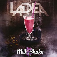 Ladéa – Milk Shake