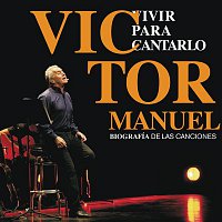 Victor Manuel – Vivir Para Cantarlo