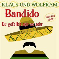 Klaus & Wolfram – Bandido / Du gefällst mir so sehr