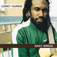 Corey Harris – Daily Bread