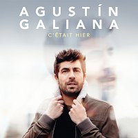 Agustín Galiana – C'était hier