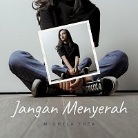 Michela Thea – Jangan Menyerah