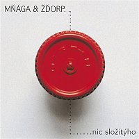Mnaga A Zdorp – Nic slozityho CD