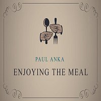 Paul Anka – Enjoying The Meal