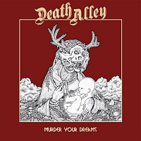 Death Alley – Murder Your Dreams
