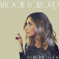 Maggie Eckford – Let The Light Back In