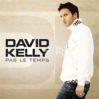 David Kelly – Pas Le Temps
