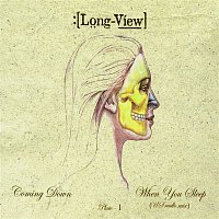 Longview – Coming Down / When You Sleep