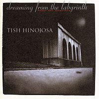 Tish Hinojosa – Dreaming From The Labyrinth