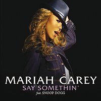 Mariah Carey, Dem Franchize Boyz – Say Somethin' [So So Def Remix]