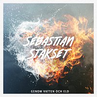 Sebastian Stakset – Genom vatten och eld