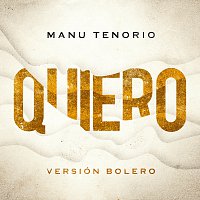Manu Tenorio – Quiero [Versión Bolero]