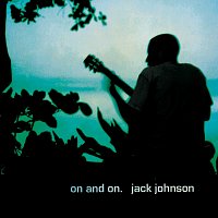 Jack Johnson – On and On