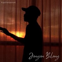 Kapthenpurek – Jangan Bilang