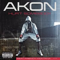 Akon, French Montana – Hurt Somebody