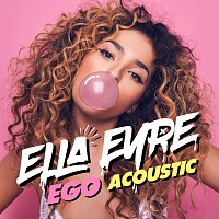 Ella Eyre – Ego [Acoustic]
