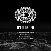 D'ERLANGER – D'ERLANGER Spectacular Nite TOUR 2015 FINAL at Akasaka Blitz 20150614