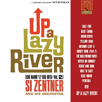 Si Zentner And His Orchestra – Up A Lazy River (Big Band Plays The Big Hits: Vol. 2)