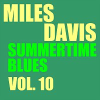 Miles Davis – Summertime Blues Vol.  10