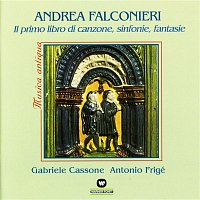 Gabriele Cassone, Antonio Frigé – Il Primo Libro di Canzone, Sinfonie, Fantasie