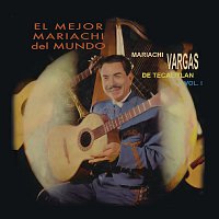 Mariachi Vargas de Tecalitlán – El Mejor Mariachi del Mundo Volúmen Uno